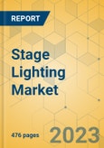 Stage Lighting Market - Global Outlook and Forecast 2023-2028- Product Image