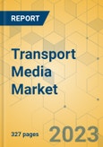 Transport Media Market - Global Outlook & Forecast 2023-2028- Product Image