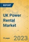 UK Power Rental Market - Strategic Assessment & Forecast 2023-2029 - Product Thumbnail Image