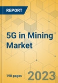 5G in Mining Market - Global Outlook & Forecast 2023-2029- Product Image