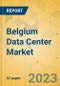 Belgium Data Center Market - Investment Analysis & Growth Opportunities 2023-2028 - Product Thumbnail Image
