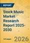 Stock Music Market Research Report 2025-2030 - Product Thumbnail Image