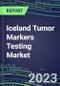2024 Iceland Tumor Markers Testing Market - High-Growth Opportunities for Cancer Diagnostic Tests and Analyzers - Supplier Shares and Strategies, 2023-2028 Volume and Sales Segment Forecasts - Product Thumbnail Image