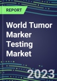 2023-2027 World Tumor Marker Testing Market - High-Growth Opportunities for Cancer Diagnostic Tests and Analyzers- Product Image