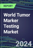 2023-2027 World Tumor Marker Testing Market - High-Growth Opportunities for Cancer Diagnostic Tests and Analyzers- Product Image