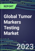 2023-2027 Global Tumor Markers Testing Market - High-Growth Opportunities for Cancer Diagnostic Tests and Analyzers - US, Europe, Japan- Product Image