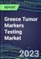 2024 Greece Tumor Markers Testing Market - High-Growth Opportunities for Cancer Diagnostic Tests and Analyzers - Supplier Shares and Strategies, 2023-2028 Volume and Sales Segment Forecasts - Product Thumbnail Image