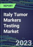 2023-2027 Italy Tumor Markers Testing Market - High-Growth Opportunities for Cancer Diagnostic Tests and Analyzers- Product Image