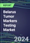 2024 Belarus Tumor Markers Testing Market - High-Growth Opportunities for Cancer Diagnostic Tests and Analyzers - Supplier Shares and Strategies, 2023-2028 Volume and Sales Segment Forecasts - Product Image