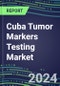2024 Cuba Tumor Markers Testing Market - High-Growth Opportunities for Cancer Diagnostic Tests and Analyzers - Supplier Shares and Strategies, 2023-2028 Volume and Sales Segment Forecasts - Product Thumbnail Image