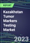 2023-2027 Kazakhstan Tumor Markers Testing Market - High-Growth Opportunities for Cancer Diagnostic Tests and Analyzers - Product Thumbnail Image