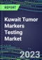2023-2027 Kuwait Tumor Markers Testing Market - High-Growth Opportunities for Cancer Diagnostic Tests and Analyzers - Product Image