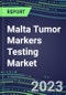 2024 Malta Tumor Markers Testing Market - High-Growth Opportunities for Cancer Diagnostic Tests and Analyzers - Supplier Shares and Strategies, 2023-2028 Volume and Sales Segment Forecasts - Product Thumbnail Image