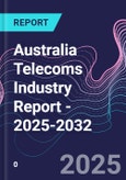 Australia Telecoms Industry Report - 2025-2032- Product Image