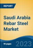 Saudi Arabia Rebar Steel Market Competition Forecast & Opportunities, 2028- Product Image
