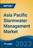 Asia Pacific Stormwater Management Market, By Type (Infiltration, Retention, Screening, Separation, Filtration), By Product, By Application, By Country, Competition Forecast & Opportunities, 2018-2028F- Product Image