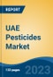 UAE Pesticides Market, By Type (Herbicides, Insecticides, Fungicides, Others), By Form (Liquid v/s Dry), By Product Type (Chemical v/s Organic), By Crop Type, By Source, By Region, Competition Forecast & Opportunities, 2028F - Product Image