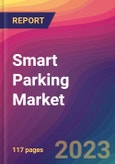 Smart Parking Market Size, Market Share, Application Analysis, Regional Outlook, Growth Trends, Key Players, Competitive Strategies and Forecasts, 2023 to 2031- Product Image