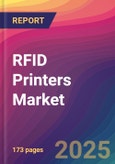 RFID Printers Market Size, Market Share, Application Analysis, Regional Outlook, Growth Trends, Key Players, Competitive Strategies and Forecasts, 2023 to 2031- Product Image