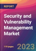 Security and Vulnerability Management Market Size, Market Share, Application Analysis, Regional Outlook, Growth Trends, Key Players, Competitive Strategies and Forecasts, 2023 to 2031- Product Image