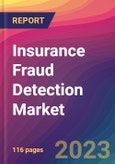 Insurance Fraud Detection Market Size, Market Share, Application Analysis, Regional Outlook, Growth Trends, Key Players, Competitive Strategies and Forecasts, 2023 to 2031- Product Image