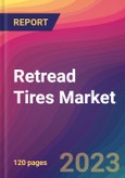Retread Tires Market Size, Market Share, Application Analysis, Regional Outlook, Growth Trends, Key Players, Competitive Strategies and Forecasts, 2023 to 2031- Product Image