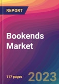 Bookends Market Size, Market Share, Application Analysis, Regional Outlook, Growth Trends, Key Players, Competitive Strategies and Forecasts, 2023 to 2031- Product Image