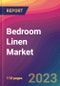 Bedroom Linen Market Size, Market Share, Application Analysis, Regional Outlook, Growth Trends, Key Players, Competitive Strategies and Forecasts, 2023 to 2031 - Product Thumbnail Image