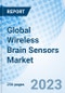 Global Wireless Brain Sensors Market Size, Trends & Growth Opportunity, by Product Type, by Application, by End Use, by Region and Forecast from 2022-2027 - Product Image