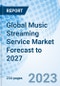 Global Music Streaming Service Market, by Service Type, by Platform, by Content Type, by End Use, by Region - Size, Share, Outlook, and Opportunity Analysis, 2022 - 2027. - Product Image