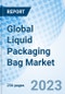 Global Liquid Packaging Bag Market Size, Trends and Growth Opportunity, by Type, by Resin, by End-User, by Technique, by Region and Forecast to 2027 - Product Image