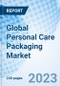 Global Personal Care Packaging Market Size, Trends and Growth Opportunity, by Material, by Product Type, by Application, by Region and Forecast to 2027 - Product Thumbnail Image
