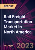 Rail Freight Transportation Market in North America 2024-2028- Product Image