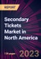 Secondary Tickets Market in North America 2023-2027 - Product Image