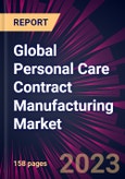 Global Personal Care Contract Manufacturing Market 2023-2027- Product Image