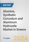 Alumina, Synthetic Corundum and Aluminum Hydroxide Market in Greece: Business Report 2024 - Product Thumbnail Image