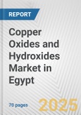 Copper Oxides and Hydroxides Market in Egypt: Business Report 2024- Product Image