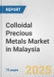 Colloidal Precious Metals Market in Malaysia: Business Report 2024 - Product Thumbnail Image