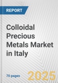 Colloidal Precious Metals Market in Italy: Business Report 2024- Product Image