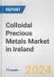 Colloidal Precious Metals Market in Ireland: Business Report 2024 - Product Thumbnail Image