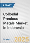 Colloidal Precious Metals Market in Indonesia: Business Report 2024- Product Image