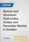 Barium and Strontium Hydroxides, Oxides and Peroxides Market in Sweden: Business Report 2024 - Product Thumbnail Image