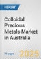 Colloidal Precious Metals Market in Australia: Business Report 2024 - Product Thumbnail Image