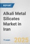 Alkali Metal Silicates Market in Iran: Business Report 2024 - Product Thumbnail Image