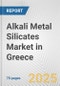 Alkali Metal Silicates Market in Greece: Business Report 2024 - Product Thumbnail Image