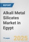 Alkali Metal Silicates Market in Egypt: Business Report 2024 - Product Thumbnail Image