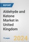 Aldehyde and Ketone Market in United Kingdom: Business Report 2024 - Product Thumbnail Image