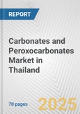 Carbonates and Peroxocarbonates Market in Thailand: Business Report 2024- Product Image