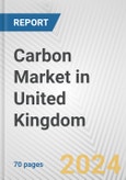 Carbon Market in United Kingdom: Business Report 2024- Product Image