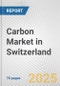 Carbon Market in Switzerland: Business Report 2024 - Product Thumbnail Image